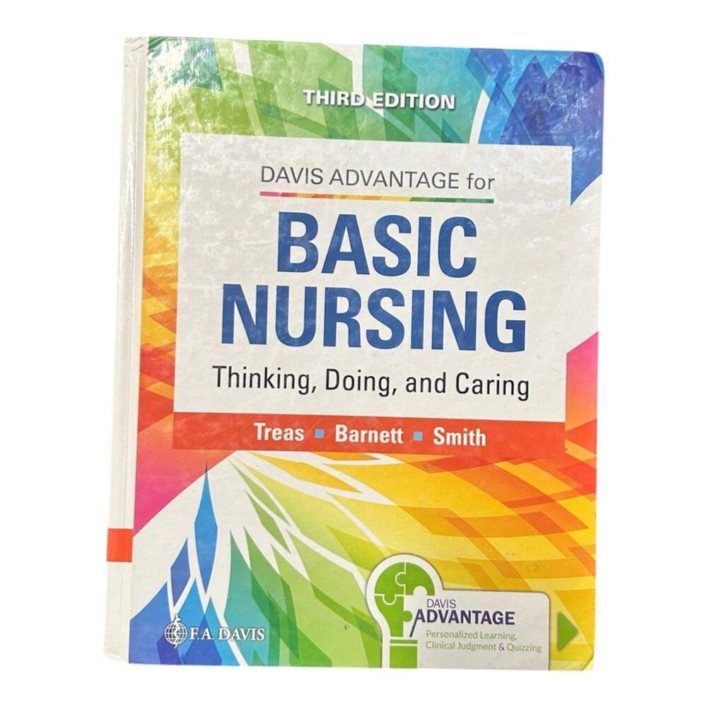 Davis Advantage for Basic Nursing Thinking, Doing, and Caring Book,Third Edition
